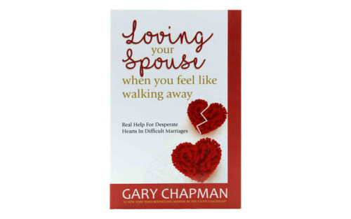 LOVING YOUR SPOUSE WHEN YOU FEEL LIKE WALKING AWAY LOVING YOUR SPOUSE WHEN YOU FEEL LIKE WALKING AWAY