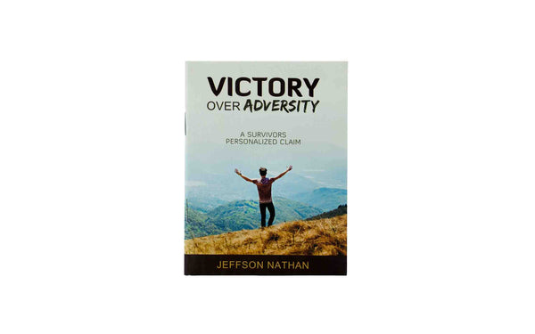 VICTORY OVER ADVERSITY VICTORY OVER ADVERSITY