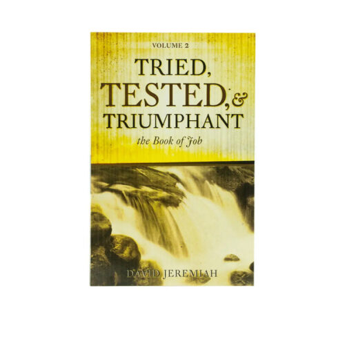 TRIED, TESTED AND TRIUMPHANT: THE BOOK OF JOB, VOLUME 2