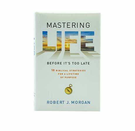 MASTERING LIFE BEFORE IT’S TOO LATE: 10 BIBLICAL STRATEGIES FOR A LIFETIME OF PURPOSE MASTERING LIFE BEFORE IT'S TOO LATE: 10 BIBLICAL STRATEGIES FOR A LIFETIME OF PURPOSE
