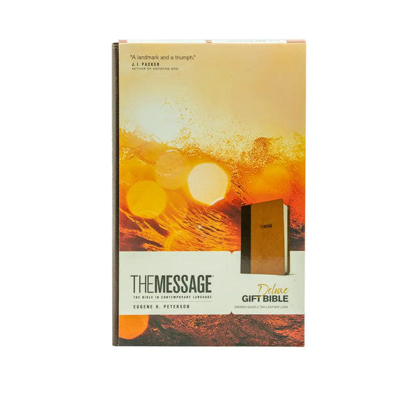 THE MESSAGE DELUXE GIFT BIBLE (LEATHER-LOOK, BROWN/SADDLE TAN): THE BIBLE IN CONTEMPORARY LANGUAGE THE MESSAGE DELUXE GIFT BIBLE (LEATHER-LOOK, BROWN/SADDLE TAN): THE BIBLE IN CONTEMPORARY LANGUAGE