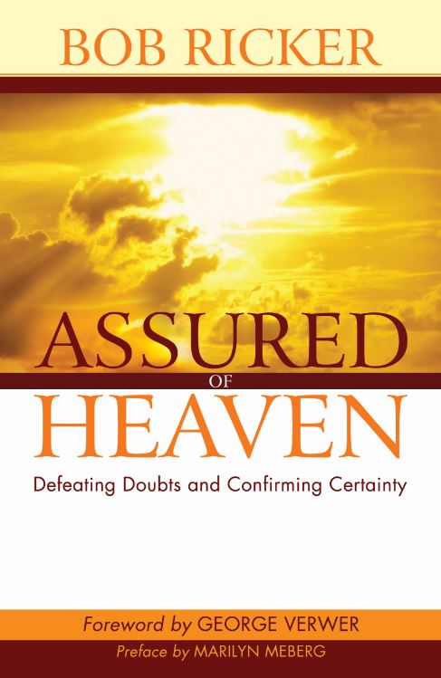 ASSURED OF HEAVEN: DEFEATING DOUBTS AND CONFIRMING CERTAINTY ASSURED OF HEAVEN: DEFEATING DOUBTS AND CONFIRMING CERTAINTY