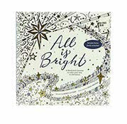 ALL IS BRIGHT: A DEVOTIONAL JOURNEY TO COLOR YOUR WAY TO CHRISTMAS ALL IS BRIGHT: A DEVOTIONAL JOURNEY TO COLOR YOUR WAY TO CHRISTMAS