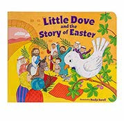 LITTLE DOVE AND THE STORY OF EASTER LITTLE DOVE AND THE STORY OF EASTER