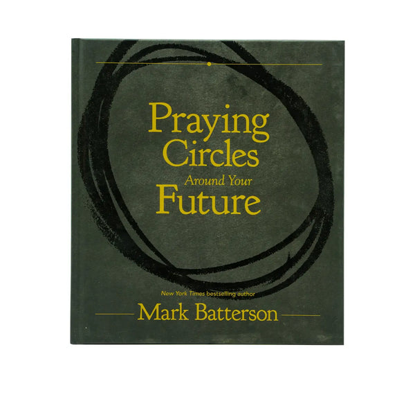 PRAYING CIRCLES AROUND YOUR FUTURE PRAYING CIRCLES AROUND YOUR FUTURE