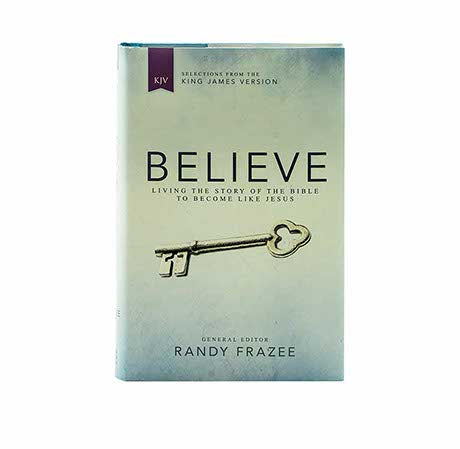 KJV, BELIEVE, HARDCOVER: LIVING THE STORY OF THE BIBLE TO BECOME LIKE JESUS KJV, BELIEVE, HARDCOVER: LIVING THE STORY OF THE BIBLE TO BECOME LIKE JESUS