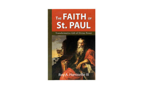 THE FAITH OF ST. PAUL THE FAITH OF ST. PAUL