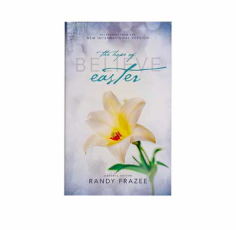 BELIEVE: THE HOPE OF EASTER BELIEVE: THE HOPE OF EASTER