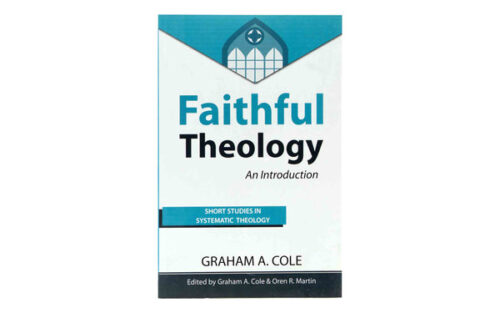 FAITHFUL THEOLOGY: AN INTRODUCTION FAITHFUL THEOLOGY: AN INTRODUCTION
