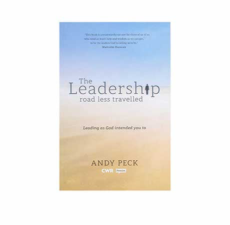 THE LEADERSHIP ROAD LESS TRAVELLED: LEADING AS GOD INTENDED THE LEADERSHIP ROAD LESS TRAVELLED: LEADING AS GOD INTENDED