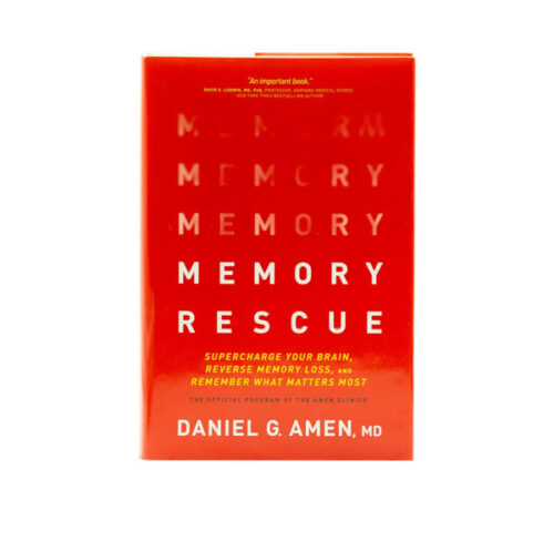 MEMORY RESCUE: SUPERCHARGE YOUR BRAIN, REVERSE MEMORY LOSS, AND REMEMBER WHAT MATTERS MOST