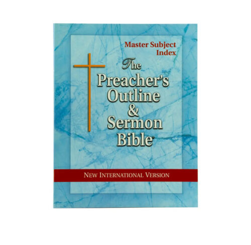 THE PREACHER’S OUTLINE & SERMON BIBLE: MASTER SUBJECT INDEX (NIV) THE PREACHER'S OUTLINE & SERMON BIBLE: MASTER SUBJECT INDEX (NIV)