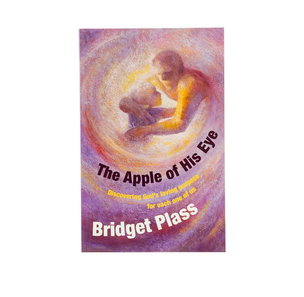 THE APPLE OF HIS EYE: DISCOVERING GOD’S LOVING PURPOSE FOR EACH ONE OF US THE APPLE OF HIS EYE: DISCOVERING GOD'S LOVING PURPOSE FOR EACH ONE OF US