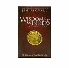 WISDOM FOR WINNERS VOLUME TWO: AN OFFICIAL PUBLICATION OF THE NAPOLEON HILL FOUNDATION