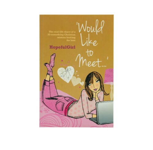WOULD LIKE TO MEET…: THE REAL-LIFE DIARY OF A 30-SOMETHING CHRISTIAN WOMAN LOOKING FOR LOVE WOULD LIKE TO MEET...: THE REAL-LIFE DIARY OF A 30-SOMETHING CHRISTIAN WOMAN LOOKING FOR LOVE