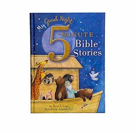 MY GOOD NIGHT 5-MINUTE BIBLE STORIES MY GOOD NIGHT 5-MINUTE BIBLE STORIES