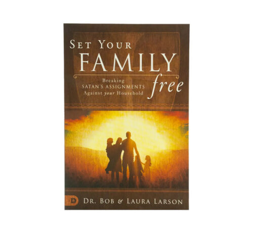 SET YOUR FAMILY FREE: BREAKING SATAN’S ASSIGNMENTS AGAINST YOUR HOUSEHOLD SET YOUR FAMILY FREE: BREAKING SATAN'S ASSIGNMENTS AGAINST YOUR HOUSEHOLD