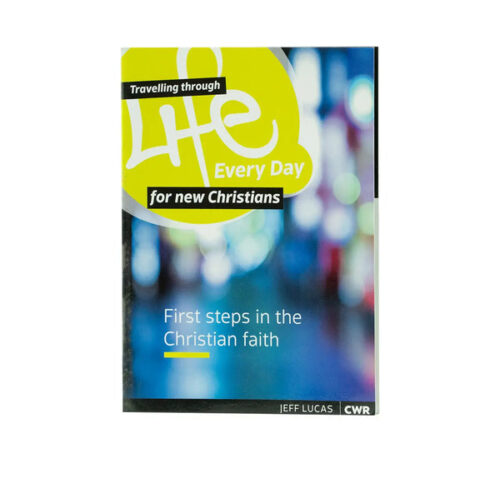 TRAVELLING THROUGH LIFE EVERY DAY FOR NEW CHRISTIANS