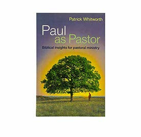 PAUL AS PASTOR: BIBLICAL INSIGHTS FOR PASTORAL MINISTRY