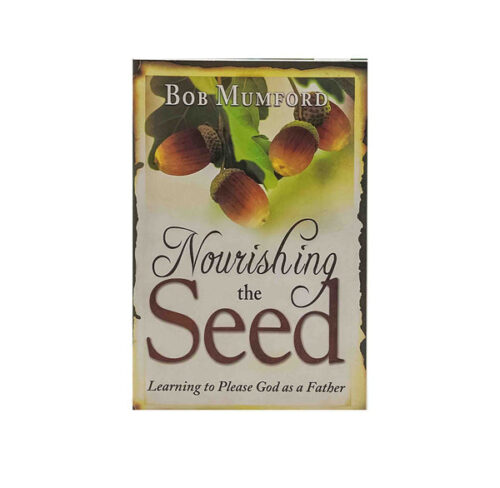 NOURISHING THE SEED: LEARNING TO PLEASE FATHER GOD