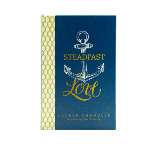 STEADFAST LOVE: THE RESPONSE OF GOD TO THE CRIES OF OUR HEART STEADFAST LOVE: THE RESPONSE OF GOD TO THE CRIES OF OUR HEART