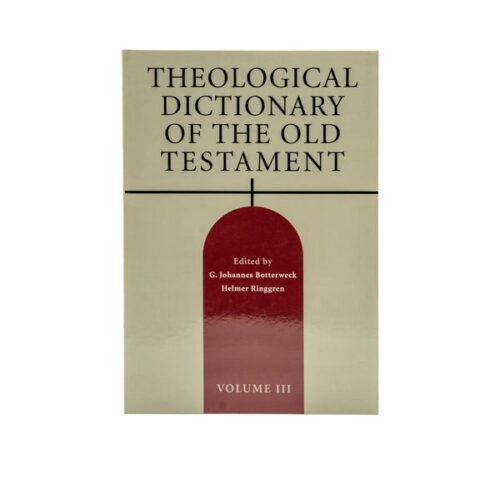 THEOLOGICAL DICTIONARY OF THE OLD TESTAMENT, VOLUME 3