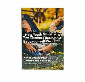 HOW YOUTH MINISTRY CAN CHANGE THEOLOGICAL EDUCATION: IF WE LET IT