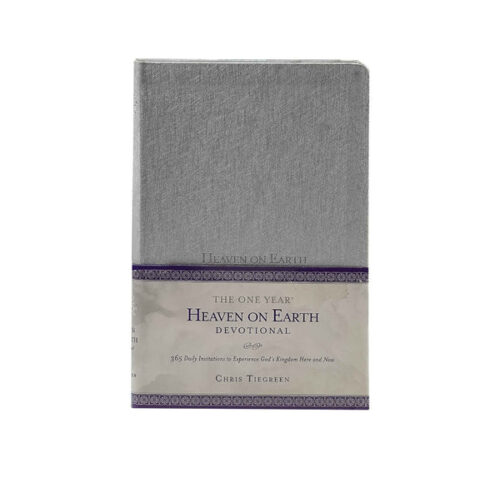 THE ONE YEAR HEAVEN ON EARTH DEVOTIONAL: 365 DAILY INVITATIONS TO EXPERIENCE GOD'S KINGDOM HERE AND NOW