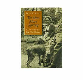 YET ONE MORE SPRING: A CRITICAL STUDY OF JOY DAVIDMAN YET ONE MORE SPRING: A CRITICAL STUDY OF JOY DAVIDMAN