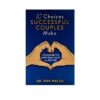 10 Choices Successful Couples Make: The Secret to Love that Lasts a LifeTime