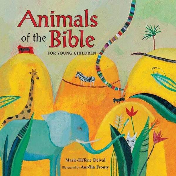 ANIMALS OF THE BIBLE FOR YOUNG CHILDREN
