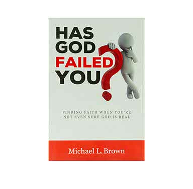 HAS GOD FAILED YOU?: FINDING FAITH WHEN YOU ARE NOT EVEN SURE GOD IS REAL
