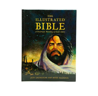 THE ILLUSTRATED BIBLE: A DRAMATIC READING OF GOD’S STORY THE ILLUSTRATED BIBLE: A DRAMATIC READING OF GOD'S STORY