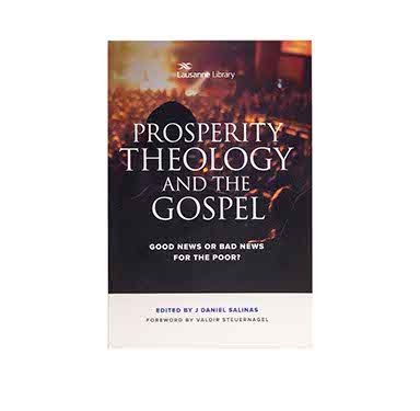 PROSPERITY THEOLOGY AND THE GOSPEL: GOOD NEWS OR BAD NEWS FOR THE POOR?