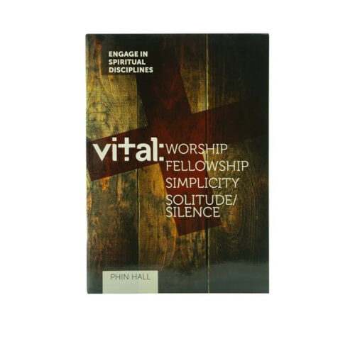VITAL: WORSHIP, FELLOWSHIP, SIMPLICITY, SILENCE