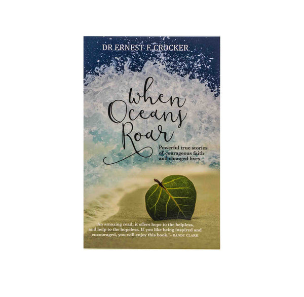 WHEN OCEANS ROAR: POWERFUL TRUE STORIES OF COURAGEOUS FAITH