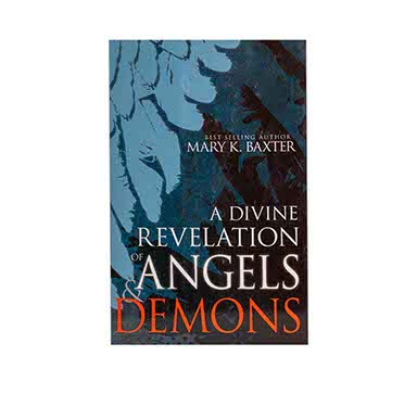 A Divine Revelation of Angels & Demons A Divine Revelation of Angels & Demons