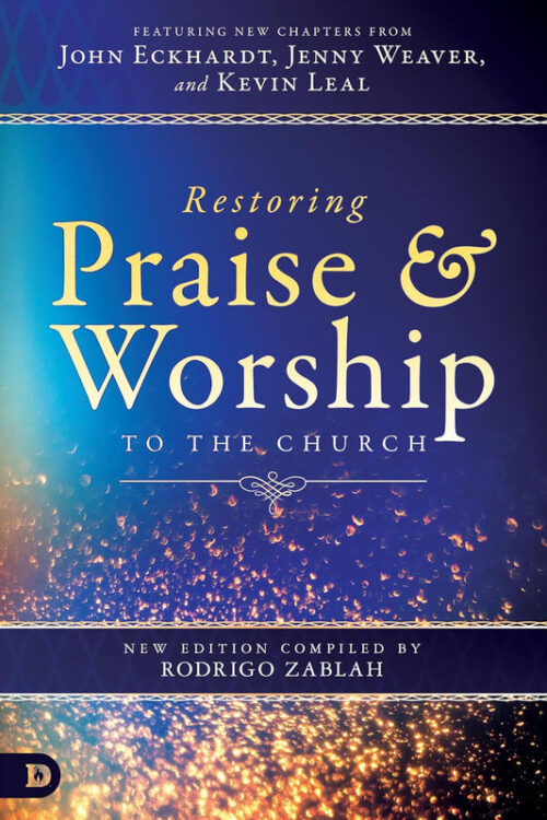 RESTORING PRAISE & WORSHIP TO THE CHURCH RESTORING PRAISE & WORSHIP TO THE CHURCH