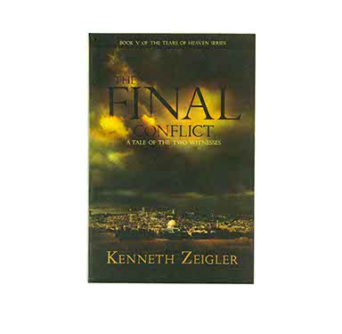 THE FINAL CONFLICT: A TALE OF THE TWO WITNESSES (TEARS OF HEAVEN) THE FINAL CONFLICT: A TALE OF THE TWO WITNESSES (TEARS OF HEAVEN)