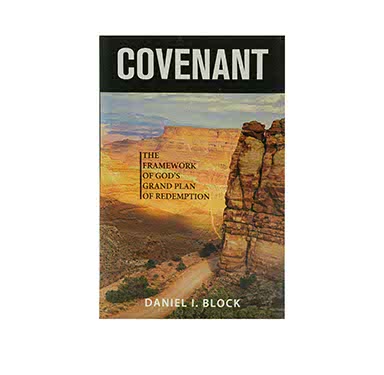 COVENANT: THE FRAMEWORK OF GOD’S GRAND PLAN OF REDEMPTION COVENANT: THE FRAMEWORK OF GOD'S GRAND PLAN OF REDEMPTION