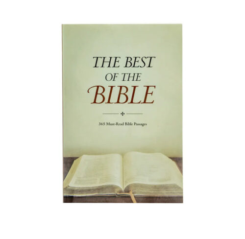 THE BEST OF THE BIBLE: 365 MUST READ BIBLE PASSAGES THE BEST OF THE BIBLE: 365 MUST READ BIBLE PASSAGES