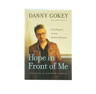 HOPE IN FRONT OF ME: FIND PURPOSE IN YOUR DARKEST MOMENTS HOPE IN FRONT OF ME: FIND PURPOSE IN YOUR DARKEST MOMENTS