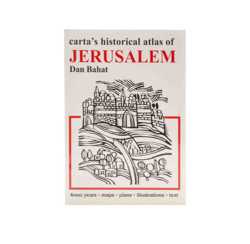 CARTA'S HISTORICAL ATLAS OF JERUSALEM