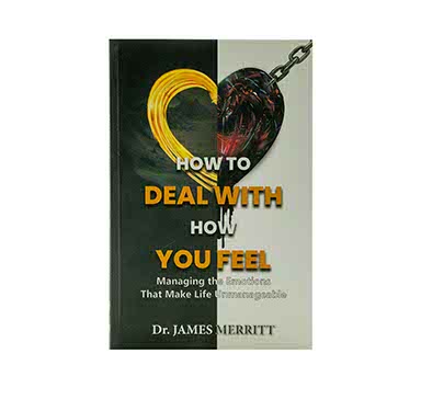 HOW TO DEAL WITH HOW YOU FEEL HOW TO DEAL WITH HOW YOU FEEL