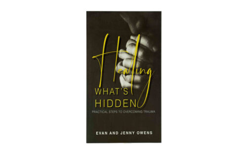 HEALING WHAT’S HIDDEN: PRACTICAL STEPS TO OVERCOMING TRAUMA HEALING WHAT'S HIDDEN: PRACTICAL STEPS TO OVERCOMING TRAUMA