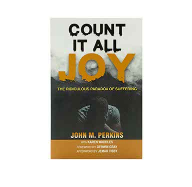 COUNT IT ALL JOY: THE RIDICULOUS PARADOX OF SUFFERING COUNT IT ALL JOY: THE RIDICULOUS PARADOX OF SUFFERING