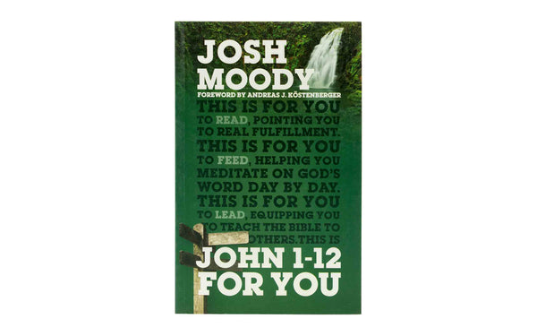JOHN 1-12 FOR YOU JOHN 1-12 FOR YOU