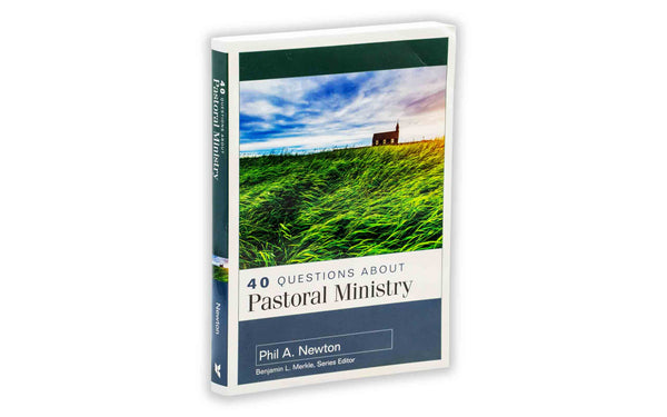 40 QUESTIONS ABOUT PASTORAL MINISTRY 40 QUESTIONS ABOUT PASTORAL MINISTRY