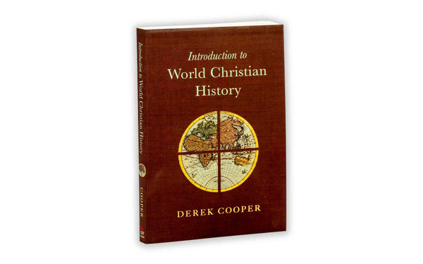 INTRODUCTION TO WORLD CHRISTIAN HISTORY INTRODUCTION TO WORLD CHRISTIAN HISTORY