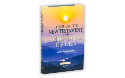 THROUGH THE NT WITH MICHAEL GREEN, MATTHEW TO REVELATION THROUGH THE NT WITH MICHAEL GREEN, MATTHEW TO REVELATION